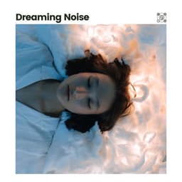 Dreaming Noise - White Noise for Babies