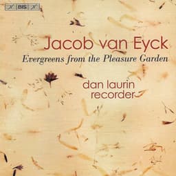 Eyck: Evergreens From the Pleasure Garden - Jacob van Eyck