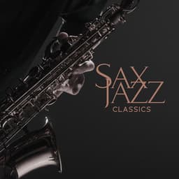 Sax Jazz Classics: Instrumental Saxophone Music - Dr. LoveSax