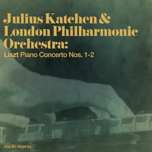 Julius Katchen & London Philharmonic Orchestra: Liszt Piano Concerto Nos. 1-2 - Franz Liszt