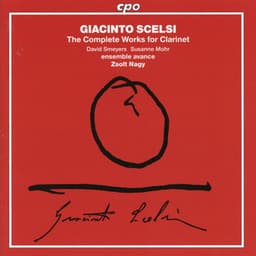 Scelsi: The Complete Works for Clarinet - Giacinto Scelsi