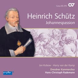 Schütz: Johannes-Passion - Heinrich Schütz