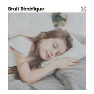 Bruit Bénéfique - Bruit Blanc