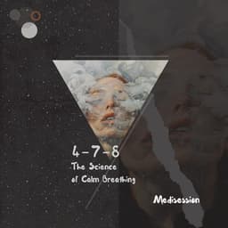 4-7-8: The Science of Calm Breathing - Medisession