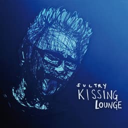 Sultry Kissing Lounge - Markus Reuter
