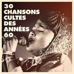 30 chansons cultes des années 60 - Chansons Françaises