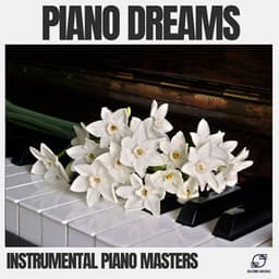 Piano Dreams - Instrumental Piano Masters