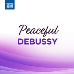 Peaceful Debussy - Claude Debussy