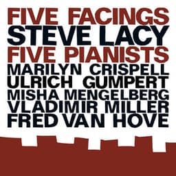 Lacy, Steve: Five Facings, Five Pianists - Steve Lacy