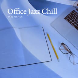 Office Jazz Chill - Jazz Office