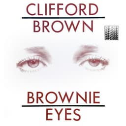 Brownie Eyes - Clifford Brown