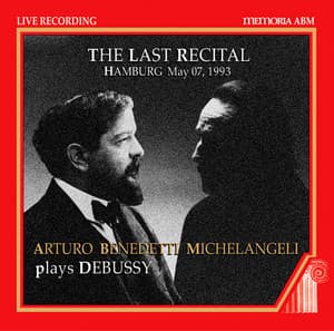 Piano Recital: Michelangeli, Arturo Benedetti - Debussy - Claude Debussy