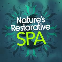 Nature's Restorative Spa - Nature Spa