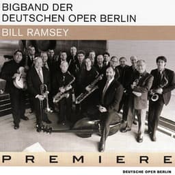 Premiere - Bigband der Deutschen Oper Berlin