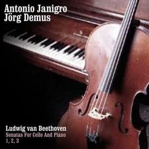 Ludwig van Beethoven: Sonatas For Cello And Piano 1, 2 And 3 - Ludwig van Beethoven