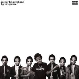 Rather Be a Real One - Vic Spencer