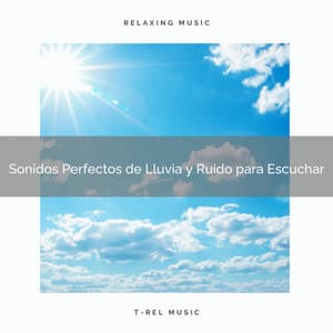 Sonidos Perfectos de Lluvia y Ruido para Escuchar - Ruido Blanco Para Estudiar