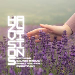 Restoring Balance Through Gentle Touch and Energy Flow - Hazy Visions