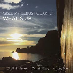 What's up - Gisle Myklebust Quartet