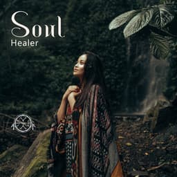 Soul Healer: Shamanic Therapy to Clean Your Soul - Shamanic Drumming World