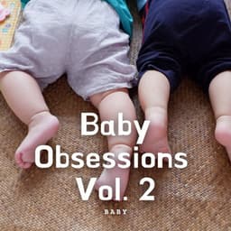 Baby: Baby Obsessions Vol. 2 - Baby Lullaby Kids
