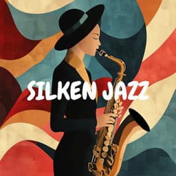 Silken Jazz - Contemporary Lounge Vibes - London Inc