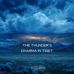 The Thunder’s Dharma in Tibet - Tibetan Meditation Society