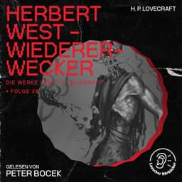 Herbert West - Wiedererwecker - Die Werke von H. P. Lovecraft