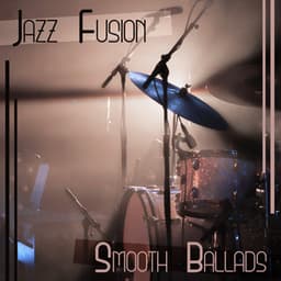 Jazz Fusion – Smooth Ballads: Relaxing Instrumental Music, Smooth Background Piano, Drums, Bass & Trumpet - Jazz Paradise Music Moment