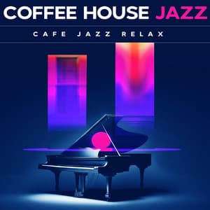 Coffee House Jazz - Cafe Jazz Relax