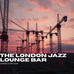Cranes Don't Hum - London Inc