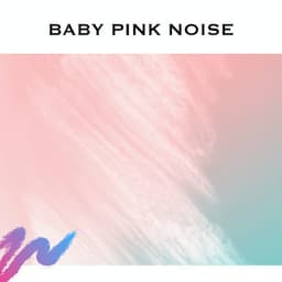 Baby Pink Noise - Serene Rose