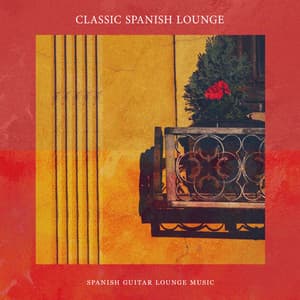Classic Spanish Lounge - Spanish Guitar Lounge Music