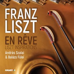 En rêve: Liszt Inspirations - Franz Liszt