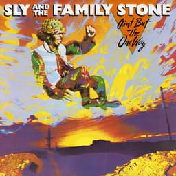 Ain't But The One Way - Sly & The Family Stone