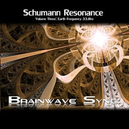 Schumann Resonance: Volume 3 - Earth Frequency 33.8hz - with Brainwave Entrainment, Binaural Beats and Isochronic Tones - Brainwave-Sync