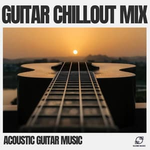 Guitar Chillout Mix - Acoustic Guitar Music