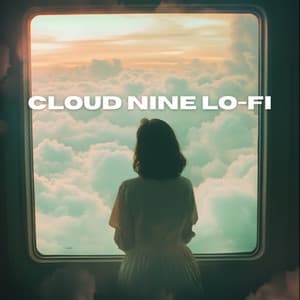 Cloud Nine Lo-Fi - Beats For Serene Feelings of Joy - Study Beats Lounge