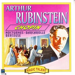 Rubinstein Chopin Nocturnes, barcarolle, berceuse - Arthur Rubinstein