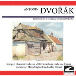 Antonin Dvorak - Symphony no. 8 -Serenade for String Orchestra - Antonín Dvořák