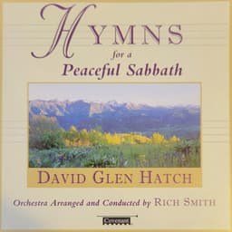 Hymns for a Peaceful Sabbath - David Glen Hatch