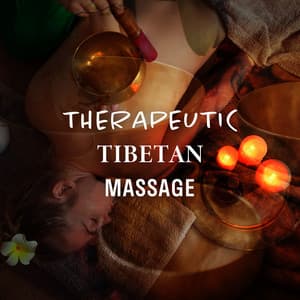 Therapeutic Tibetan Massage: Ku Nye Spiritual Music, Tibetan Bowls for Meditative Experience, Ancient Massage Therapy - Ageless Tibetan Temple