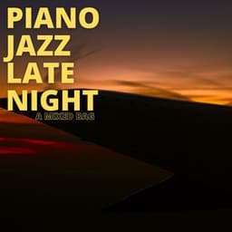 A Mixed Bag - Piano Jazz Late Night