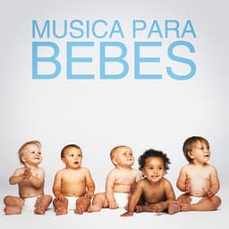 Música para Bebes - Música a Relajarse