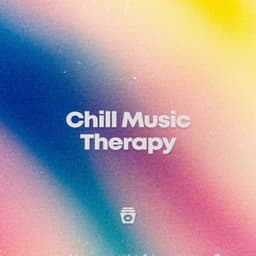 Chill Music Therapy - Instrumental