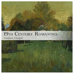 "19th Century Romantics" - Chopin & more - Frédéric Chopin