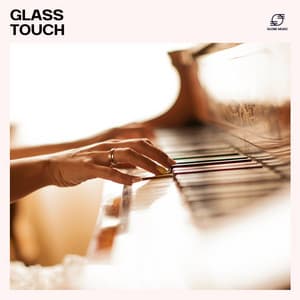 Glass Touch - Piano Melody Zone