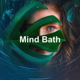 Mind Bath - Meditation Focus