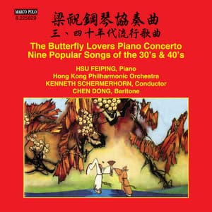 Gang Chen & Zhanhao He: The Butterfly Lovers Piano Concerto - Gexin Chen: Popular Songs - Hong Kong Philharmonic Orchestra