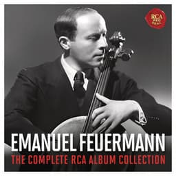 Emanuel Feuermann - The Complete RCA Album Collection - Emanuel Feuermann